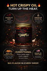 Hot Crispy Oil - Spicy Chili Crisp Blend of Olive Oil, Fresh Crispy Garlic, Shallots & Hot Chili Peppers - Designed for Pizza, Pasta, Eggs, Bread
