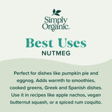 Simply Organic Pure Ground Nutmeg, 2.3 Ounce Jar,Aromatic, Subtly Spicy-Sweet Flavor, Organic, Kosher, No GMO, No ETO