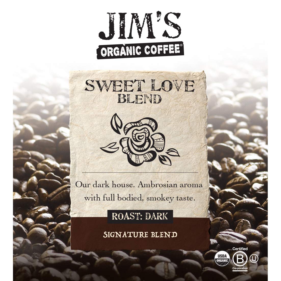 Jim’s Organic Coffee - Sweet Love Blend - Ground - Dark Roast, Bold 11 oz Bag - Certified Organic, Regeneratively Grown, Ethically Traded, Shade Grown