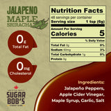 Sugar Bob’s Finest Kind - Jalapeno Maple Sriracha Hot Sauce, Garlic Sriracha Sauce with Fresh Jalapeno Peppers, Net Weight 9.6 oz