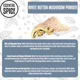 Essential Spice Organic White Button Mushroom Powder - Mild Umami Flavor, Finely Ground - Ideal for Soups, Sauces, Broths, Seasoning Blends & Everyday