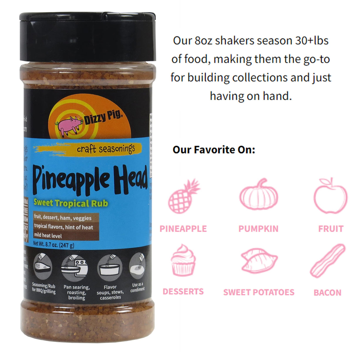 Dizzy Pig Pineapple Head Savory Sweet Tropical Seasoning Rub (8oz Shaker) - Seasons 30+lbs of Food - Hand Made in the USA - MSG Free, Gluten Free