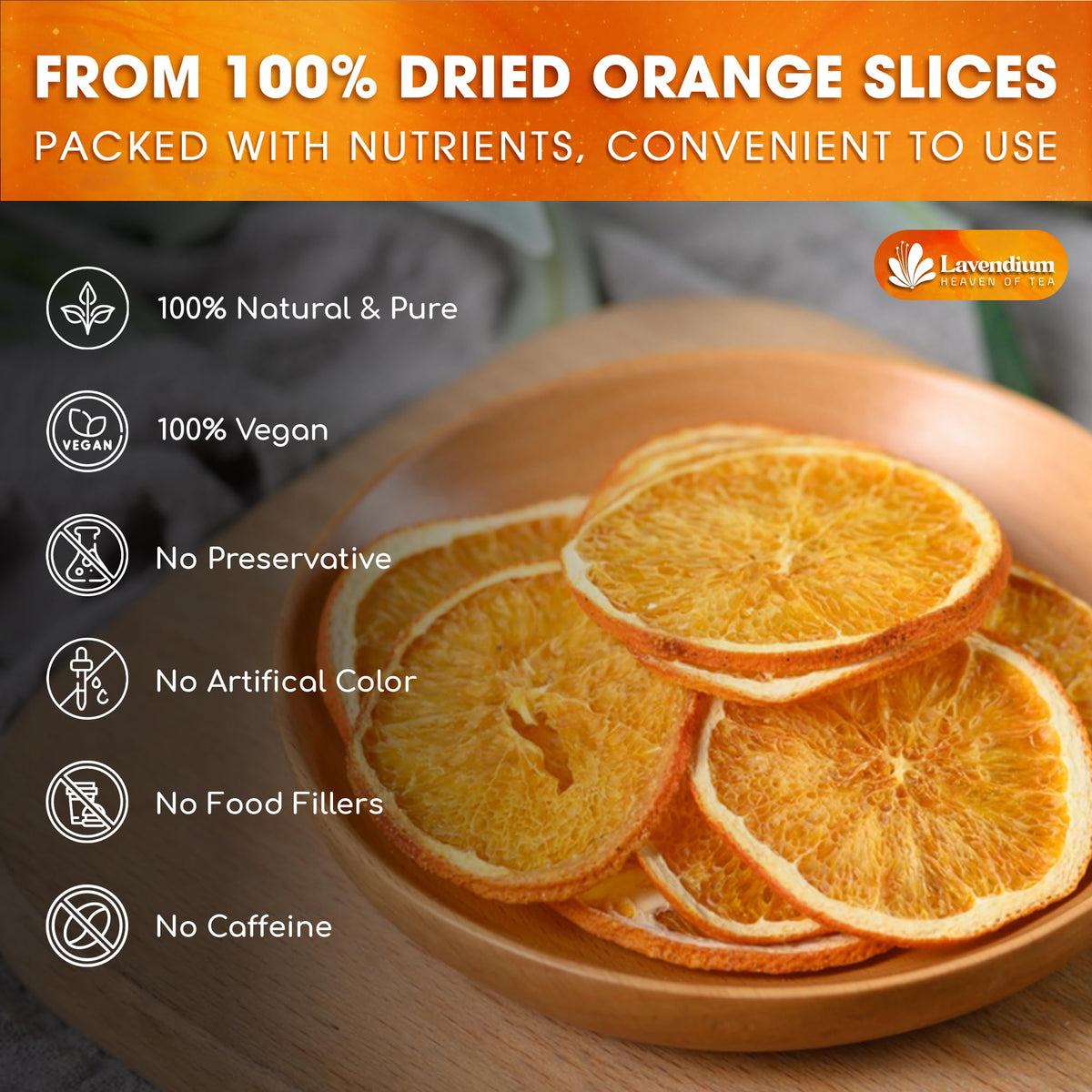 Lavendium, Premium 4oz Dried Orange Slices, 100% Natural & Pure, No Additives or Preservatives, Non-GMO, Plant-Based & Vegan, Perfect for Tea